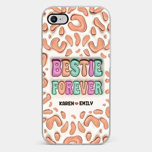 Coque de téléphone transparente personnalisée avec effet gonflé en 3D « Bestie Forever » – Cadeau pour meilleures amies, meilleures amies, sœurs