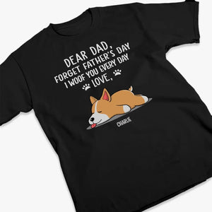Oubliez la fête des pères, je vous aboie tous les jours - T-shirt unisexe personnalisé pour chien, sweat à capuche, sweat-shirt - Fête des pères, cadeau pour les propriétaires d'animaux, les amoureux des animaux