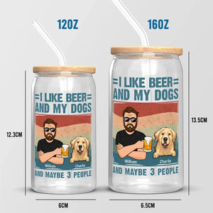 I Like Beer And My Dogs - Dog Personalized Custom Glass Cup, Iced Coffee Cup - Gift For Pet Owners, Pet Lovers