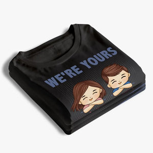 Nous sommes à vous, aucun retour n'est accepté ! T-shirt, sweat à capuche et sweat-shirt unisexe personnalisé pour la famille ! Cadeau pour les membres de la famille