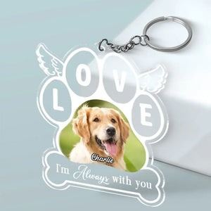 Porte-clés personnalisé en acrylique avec photo « Je suis toujours là » - Cadeau de condoléances pour les propriétaires et les amoureux des animaux