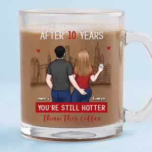 Tu es toujours plus sexy que ce café - Tasse en verre personnalisée pour couple - Cadeau pour mari et femme, anniversaire
