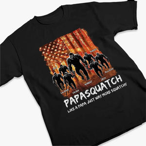 Bigfoot Dad Like A Regular Dad But More Squatchy - Family Personalized Custom Unisex T-shirt, Hoodie, Sweatshirt - Gift For Dad, Grandpa