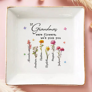 Si les grands-mères étaient des fleurs, nous vous choisirions - Plat à bijoux personnalisé pour la famille - Cadeau pour maman, grand-mère
