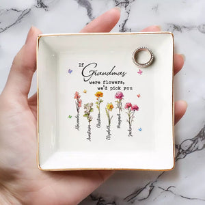 Si les grands-mères étaient des fleurs, nous vous choisirions - Plat à bijoux personnalisé pour la famille - Cadeau pour maman, grand-mère