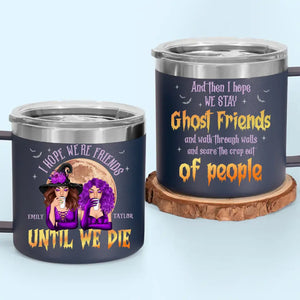 Meilleurs amis pour la vie, le lien ne s'estompe jamais - Gobelet personnalisé en acier inoxydable de 14 oz avec poignée - Cadeau d'Halloween pour meilleures amies, meilleures amies et sœurs