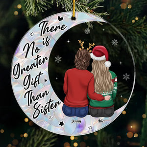 Il n'y a pas de plus beau cadeau que les sœurs - Ornement personnalisé Bestie - Forme personnalisée en acrylique - Cadeau de Noël pour meilleures amies, BFF, sœurs