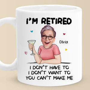 Photo personnalisée « Tu ne peux pas me forcer » - Mug personnalisé personnalisé - Appréciation, cadeau de retraite pour collègues, amis de travail, collègues, membres de la famille