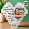 Custom Photo My Favorite Place In All The World Is You - Couple Personalized Custom Heart Shaped Building Brick Blocks - Gift For Husband Wife, Anniversary