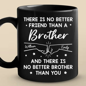 Il n'y a pas de meilleur ami qu'un frère - Mug noir personnalisé pour la famille - Cadeau pour les membres de la famille