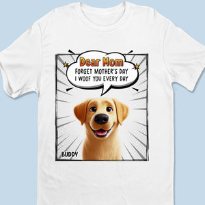 Chère maman, tu es adorable tous les jours ! T-shirt unisexe personnalisé pour chien, t-shirt premium, sweat à capuche - Cadeau pour les propriétaires d'animaux et les amoureux des animaux