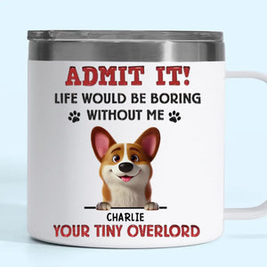 La vie est belle avec toi - Gobelet personnalisé en acier inoxydable de 14 oz avec poignée pour chien - Cadeau pour les propriétaires et les amoureux des animaux