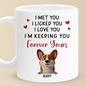 Je t'ai léché, je t'ai aimé, je suis toujours à toi - Mug personnalisé pour chien - Cadeau pour les propriétaires d'animaux et les amoureux des animaux
