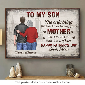 La seule chose qui soit meilleure que d'être ta mère, c'est de te regarder être papa - Affiche horizontale personnalisée pour la famille - Fête des pères, cadeau pour fils