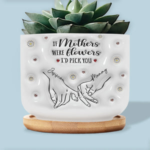 Si les mères étaient des fleurs – Pot de fleurs en céramique personnalisé avec effet gonflable 3D imprimé pour décoration d'intérieur – Cadeau de pendaison de crémaillère pour maman