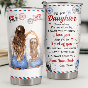 Je veux que tu saches que je t'aime et que je suis si fier de toi - Gobelet - À ma fille, cadeau pour fille, cadeau de maman pour fille, cadeau d'anniversaire pour fille