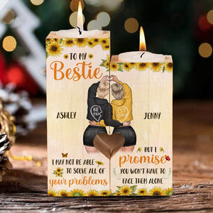 To My Bestie - You Won't Have To Face Problems Alone - Personalized Candle Holder.