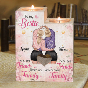 There Are Friends Who Become Family - Gift For Bestie - Personalized Candle Holder.