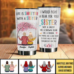 Life Is Sweeter With A Sister - Personalized Tumbler For Daughter.