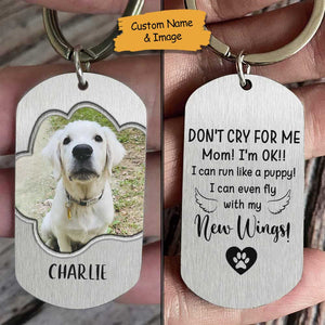 Ne pleure pas pour moi - Porte-clés personnalisé - Télécharger une image, cadeau pour les amoureux des animaux