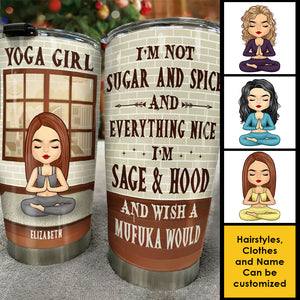 I'm Sage & Hood And Wish A Mufuka Would - Personalized Tumbler.