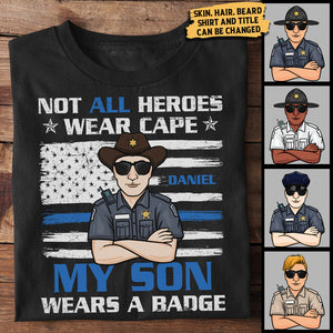 Not All Heroes Wear Cape - Personalized Unisex T-Shirt.