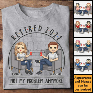 Retraité, ce n'est plus mon problème - T-shirt unisexe personnalisé, sweat à capuche, sweat-shirt - Cadeau pour couple, mari et femme, anniversaire, fiançailles, mariage, cadeau de mariage