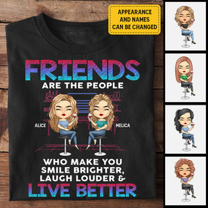 Friends Make You Live Better - Personalized Unisex T-Shirt, Hoodie - Gift For Bestie