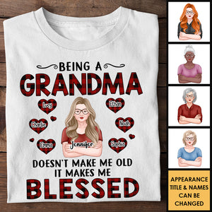 Being A Grandma Doesn't Make Me Old It Makes Me Blessed - Gift For Mom, Grandma - Personalized Unisex T-shirt, Hoodie.