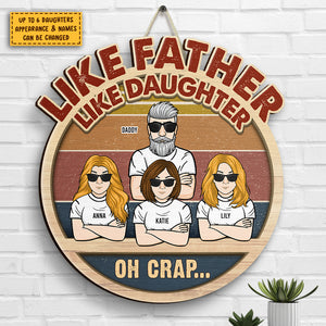 Like Father Like Daughter - Personalized Shaped Wood Sign - Gift For Dad