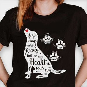 Your Wings Were Ready But My Heart Was Not - Personalized Unisex T-Shirt.