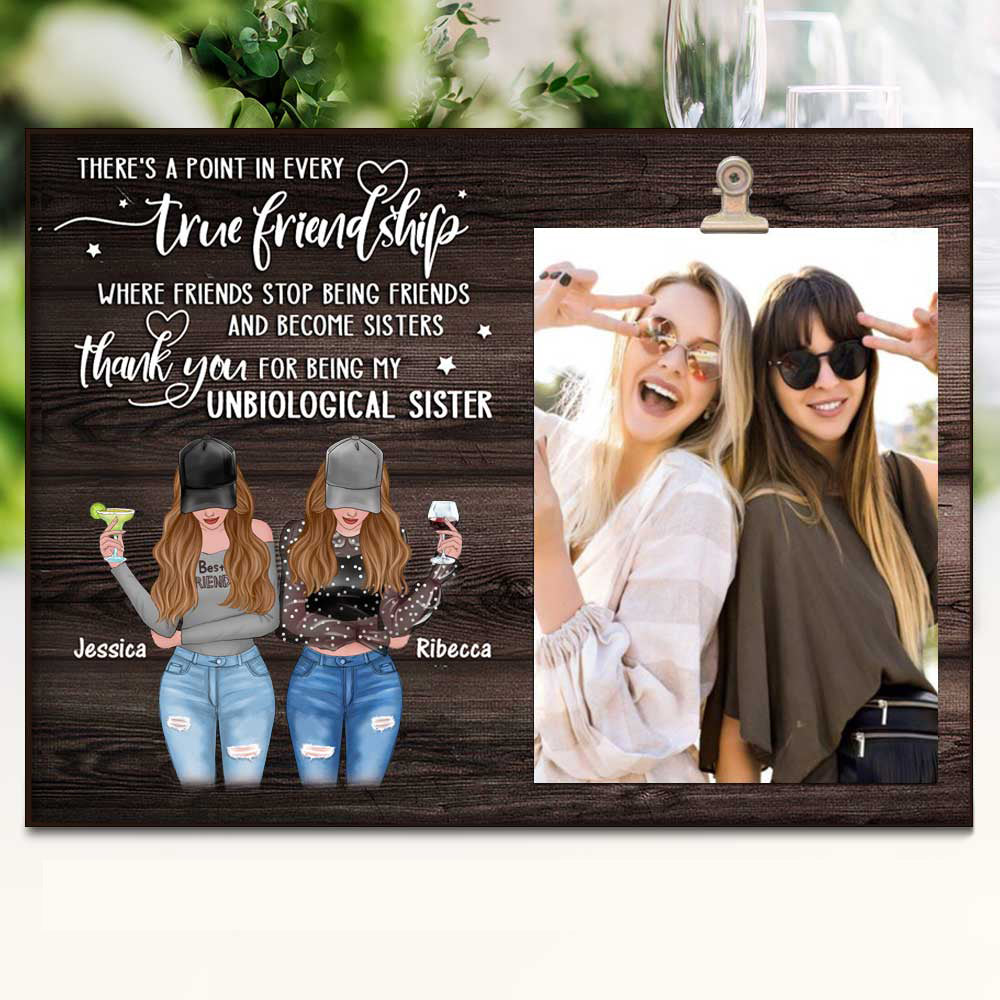 To Bestie Thank You For Being My Unbiological Sister - Personalized Photo Frame