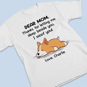 Merci de m'avoir laissé dormir à tes côtés - T-shirt unisexe personnalisé pour chien, sweat à capuche, sweat-shirt - Fête des Mères, cadeau pour les propriétaires d'animaux, amoureux des animaux