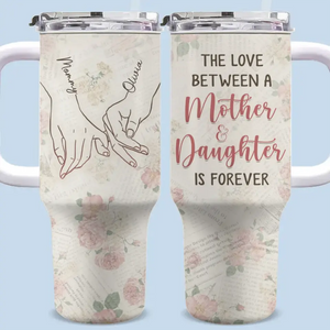 L'amour entre une mère et sa fille - Gobelet personnalisé en acier inoxydable de 1 134 ml avec poignée - Cadeau pour maman