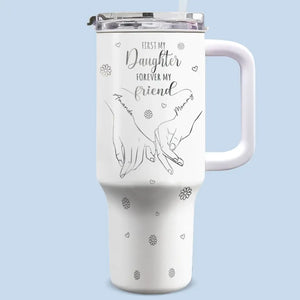 D'abord ma fille, pour toujours mon amie - Gobelet personnalisé en acier inoxydable de 113 g avec poignée - Cadeau pour la fête des mères, pour maman et grand-mère