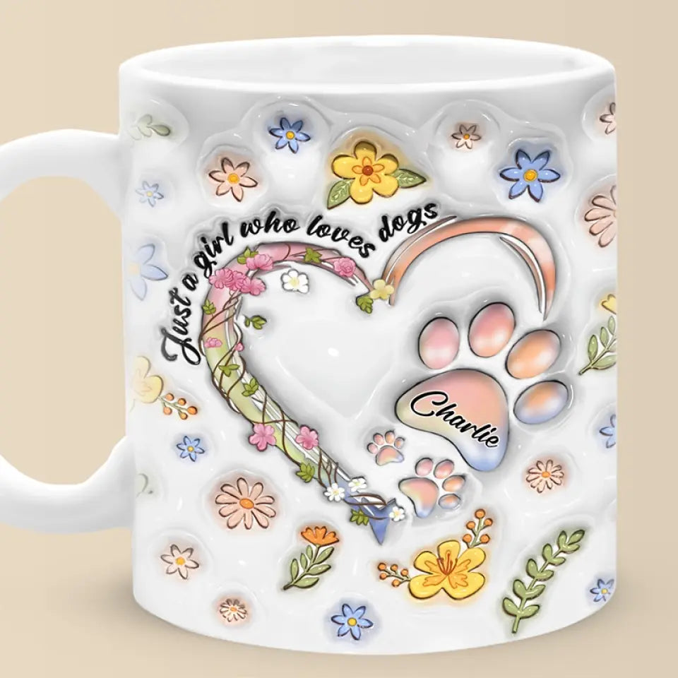 Juste une fille qui aime les chiens - Mug personnalisé avec effet gonflable 3D - Fête des Mères, cadeau pour les propriétaires d'animaux et les amoureux des animaux