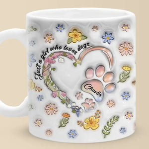 Juste une fille qui aime les chiens - Mug personnalisé avec effet gonflable 3D - Fête des Mères, cadeau pour les propriétaires d'animaux et les amoureux des animaux