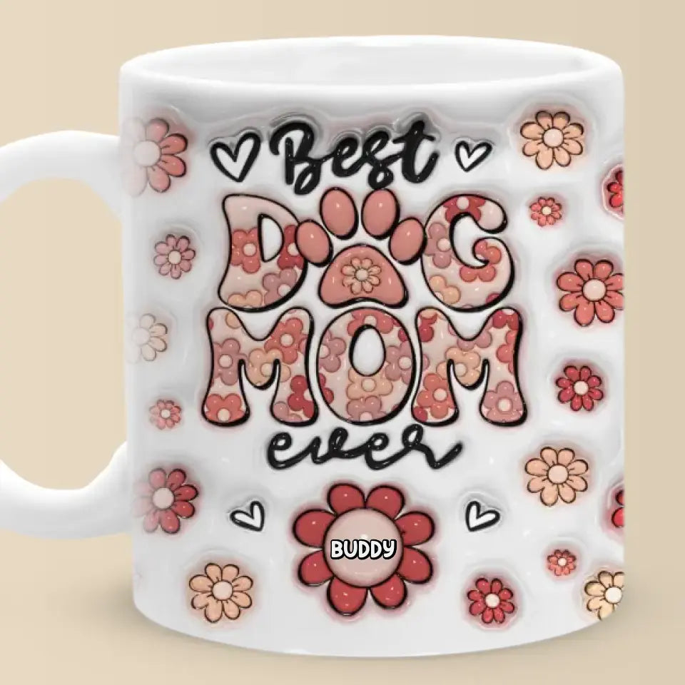 Meilleure maman chien de tous les temps - Mug personnalisé effet gonflé 3D pour chien et chat - Cadeau fête des mères pour les propriétaires d'animaux et les amoureux des animaux