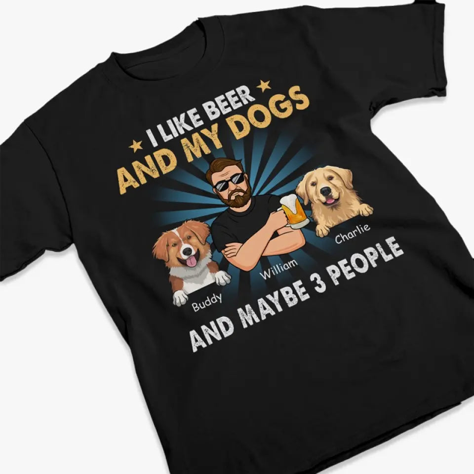 J'aime la bière, mes chiens et peut-être trois personnes - T-shirt unisexe personnalisé pour chien, sweat à capuche, sweat-shirt - Fête des Pères, cadeau pour les propriétaires d'animaux et les amoureux des animaux