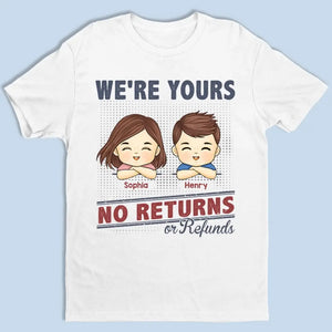 Je suis à toi, pas de retour ni de remboursement ! T-shirt, sweat à capuche ou sweat-shirt unisexe personnalisé pour la famille ! Cadeau pour les membres de la famille