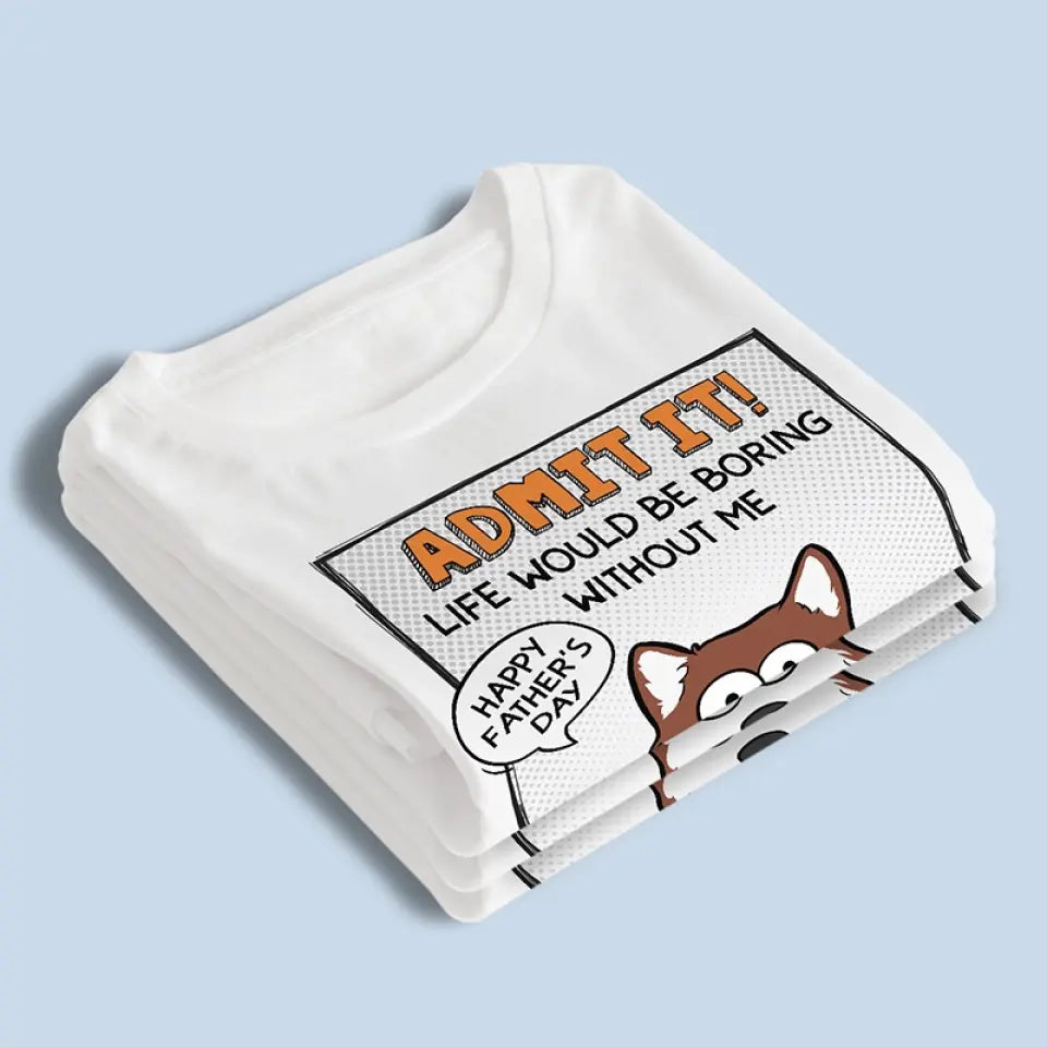 Woof You No Matter What - T-shirt unisexe personnalisé pour chien, sweat à capuche, sweat-shirt - Fête des Pères, cadeau pour les propriétaires d'animaux et les amoureux des animaux