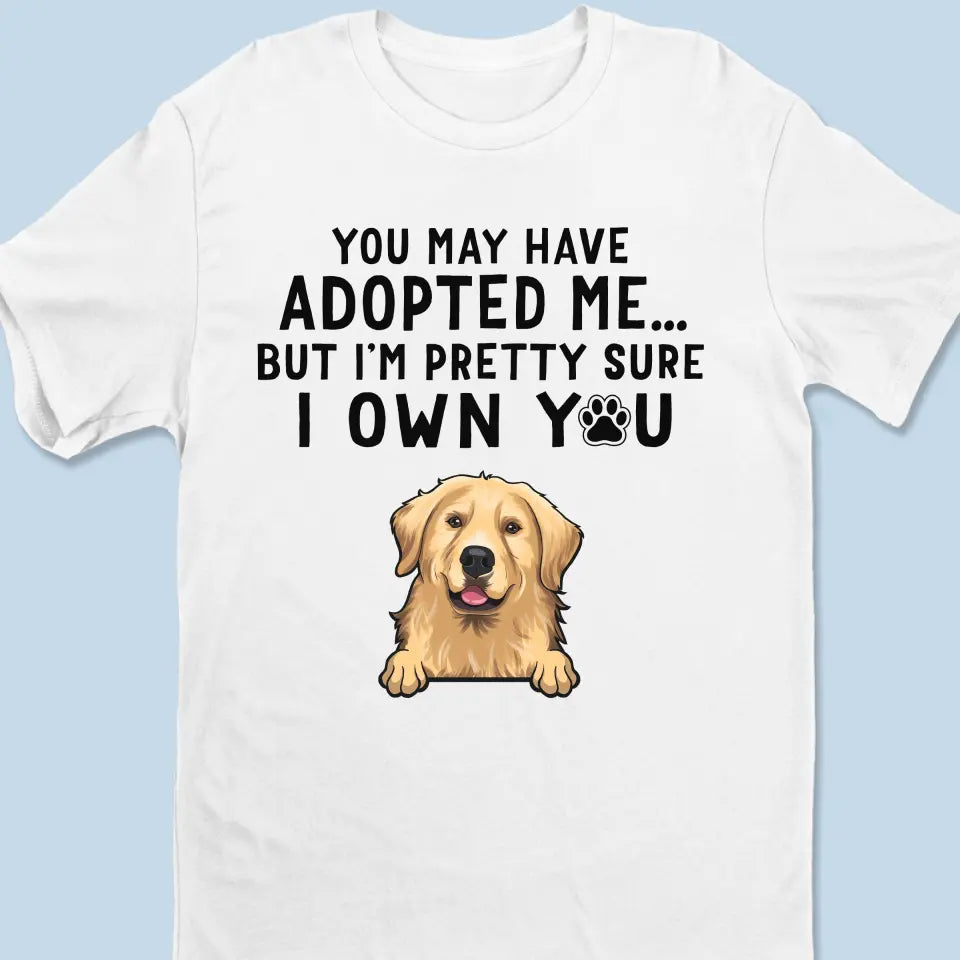 Je suis presque sûr que tu m'appartiens - T-shirt unisexe personnalisé pour chien, sweat à capuche, sweat-shirt - Fête des Mères, cadeau pour les propriétaires d'animaux, amoureux des animaux