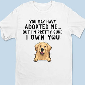 Je suis presque sûr que tu m'appartiens - T-shirt unisexe personnalisé pour chien, sweat à capuche, sweat-shirt - Fête des Mères, cadeau pour les propriétaires d'animaux, amoureux des animaux