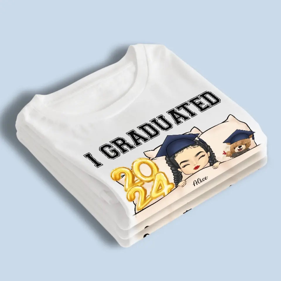 J'ai obtenu mon diplôme, puis-je retourner au lit maintenant ? T-shirt unisexe personnalisé, sweat à capuche, sweat-shirt personnalisé pour la famille - Cadeau de remise de diplôme pour les membres de la famille, les frères et sœurs.