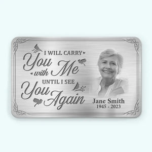 Custom Photo I Am Always With You AMZ - Memorial Personalized Custom Aluminum Wallet Card - New Arrival, Sympathy Gift For Family Members