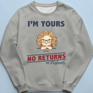 Je suis à toi, pas de retour ni de remboursement ! T-shirt, sweat à capuche ou sweat-shirt unisexe personnalisé pour la famille ! Cadeau pour les membres de la famille