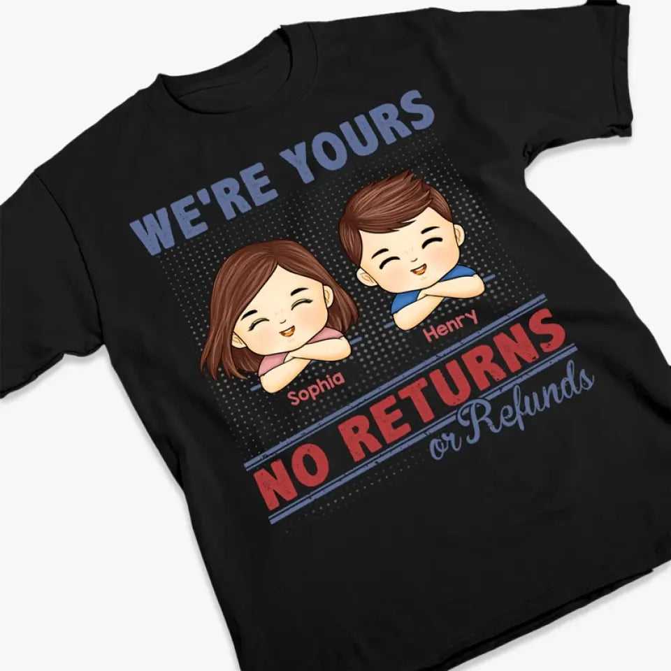 Nous sommes à vous, aucun retour n'est accepté ! T-shirt, sweat à capuche et sweat-shirt unisexe personnalisé pour la famille ! Cadeau pour les membres de la famille