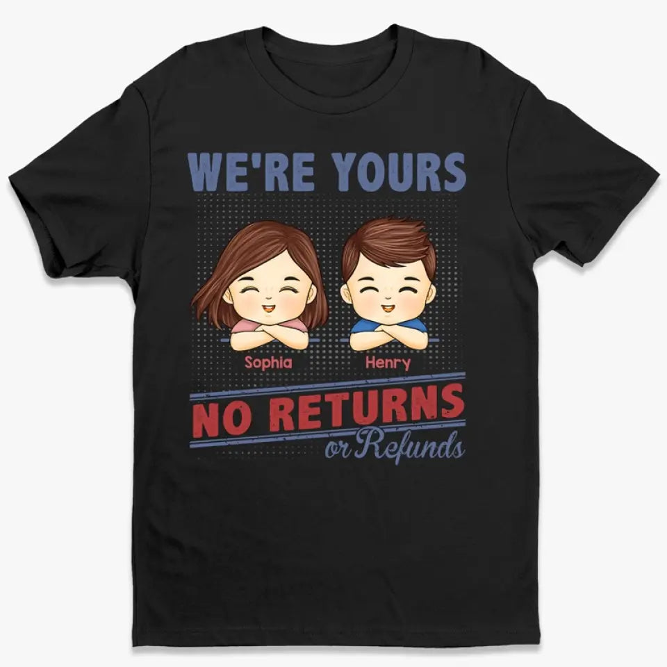 Nous sommes à vous, aucun retour n'est accepté ! T-shirt, sweat à capuche et sweat-shirt unisexe personnalisé pour la famille ! Cadeau pour les membres de la famille