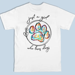 Juste une fille qui aime les animaux - T-shirt unisexe personnalisé imprimé devant et derrière pour chien et chat - Cadeau pour les propriétaires et les amoureux des animaux