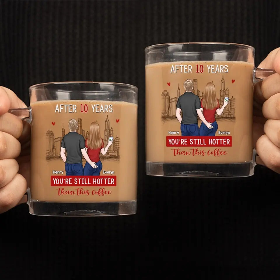 Tu es toujours plus sexy que ce café - Tasse en verre personnalisée pour couple - Cadeau pour mari et femme, anniversaire